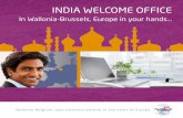 INDIA WELCOME OFFICE - Spi · all over India. As part of the CROSS INCUBATION projects in India and Europe, AWEX offers Indian companies to test and launch on the European market