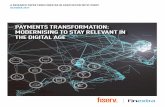 Payments Transformation: Modernizing to Stay Relevant in ... · wider digital strategy, and reinforces the intrinsic connection between the two. STRATEGIC CONCERNS. There are certainly