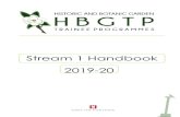 Stream 1 Handbook 2019-20 - Historic and Botanic Garden ... · Stream 1 Handbook 2019-20. ... On completion of this internship Elinor worked with a woodland management company, expanding