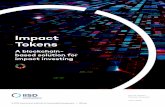 Impact Tokens: A blockchain-based solution for impact ... · and development finance institutions, as well as smaller investors like endowments, foundations, high-net-worth individuals