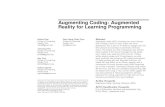 Augmenting Coding: Augmented Reality for Learning Programming · may have potential in enhancing beginners’ learning experience for coding, especially for tasks that are more interactive