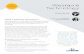 Wearable Technology - Lockton · With the wearables market expanding and changing, it opens up great opportunities for clients to further a culture of safety. Before implementing