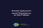 Erectile Dysfunction Novel Therapies for an Old Problem · Erectile Dysfunction can have signif-icant psychological consequences, as it can burden relationships and result in a negative