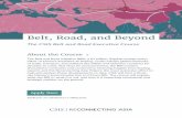 Belt, Road, and Beyond...Belt, Road, and Beyond The CSIS Belt and Road Executive Course About the Course The Belt and Road Initiative (BRI), a $1 trillion, flagship foreign policy