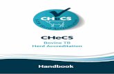 Handbook - CHeCS...cattle Health Schemes are as good as any in the world. In 2004, only around 1% of UK herds were in a CHeCS scheme. By 2007 this was 4.4% of cattle farmers, and by