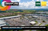CRESCENT LINK RETAIL PARK, DERRY, COUNTY ...…• Crescent Link Retail Park is the dominant retail park in Derry, providing circa 57% of the total retail warehouse floor space in