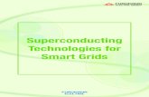 Superconducting Technologies for Smart Grids · High Tc superconductor, which has superconducting properties in liquid nitrogen temperature, was discovered in 1986. The many promising