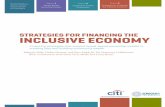 STRATEGIES FOR FINANCING THE INCLUSIVE ECONOMY · Building the Inclusive Economy series: Through three groundbreaking reports funded by Citi Community Development, the Building the