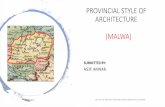 PROVINCIAL STYLE OF ARCHITECTURE (MALWA) BOARD/PROVINCIAL.pdfprovincial style of architecture (malwa) submitted by: asif anwar faculty of architecture and ekistics jamia millia islamia.