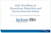 Safe Handling of Hazardous Materials and Environmental …jhsmiami.org/.../SafeHandlingOfHazardousMaterials.pdftraining about the hazardous products or chemicals used in that department/unit
