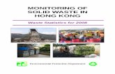 MONITORING OF .SOLID WASTE IN .HONG KONG 2008 · Plate 2.3 Disposal of solid waste at landfills in 2004 – 2008 3 Plate 2.4 Solid waste management facilities in Hong Kong 4 Plate