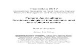 Future Agriculture: Socio-ecological transitions and bio ... 2017. Future Agriculture. Socio... Tropentag