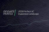 2018 FinTech VC Investment Landscape - Global Processing · 2018 FinTech VC Investment Landscape 2018 was a record year in FinTech with $36.6 billion of venture capital invested in