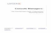 Console Managers - Lantronix · Console Managers: The Essential Data Center Component for Maximizing Uptime 5 Lantronix, Inc. makes no claim regarding the accuracy of this competitive