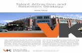 Talent Attraction and Retention Strategy · CREATE A POSITIVE CANDIDATE EXPERIENCE • Offer information about company history, future direction, corporate culture, advancement op-