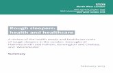 Rough sleepers: health and healthcare - JSNA Sleepers Health and... · 6 Rough sleepers: health and healthcare In inner North West London, it is clear from the evidence produced in