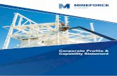 Corporate Profile & Capability Statement€¦ · Corporate Profile Mineforce - Integrity, Reliability and Excellence In the mining and civil construction industries, Mineforce proudly