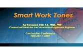 Smart Work Zones...C/C Smart Drums @ 300’ C/C Permanent ITS CCTV/MVDS with RSU Permanent DMS with RSU Workers with PIDs PCMS and Field Processing Unit Construction Vehicle with OBU