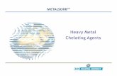 Heavy Metal Chelating Agents - Remediation Services · Chelating Agents METALSORB™ ... • Metalsorb’s action is based on its chelating power – Metalsorb catches divalent metal