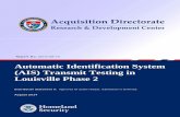 Automatic Identification System (AIS) Transmit Testing in ... · an AIS Transmit Project to determine what additional information is required by AIS users, recommend how the information