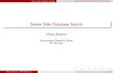 Server Side Database Search · Server side Database Serach Fundamental Research Group,IIT Bombay Searching on Client and Server side Persistence 1 Server side database o ers persistence