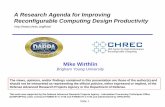 A Research Agenda for Improving Reconfigurable Computing ... - Wirthlin_Michael... · A Research Agenda for Improving Reconfigurable Computing Design Productivity Mike Wirthlin Brigham