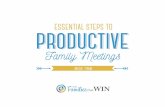 productive essential steps to - Amazon S3 · makes everything else take off. ESSENTIAL STEPS TO PRODUCTIVE FAMILY MEETINGS 1 WHAT YOU NEED TO KNOW TO MAKE THEM WORK FOR YOU f However,