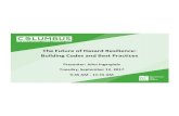 The Future of Hazard Resilience: Building Codes and Best ... · The Future of Hazard Resilience: Building Codes and Best Practices 2017 ICC Annual Conference Education Programs Columbus,
