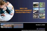 WHY DO BIOCONTAINMENT FACILITIES FAIL? · 2016-10-28 · Common causes of lab failure occur during: 1. Planning/Programming Issues 2. Experience Issues 3. Procurement Methods 4. Commissioning