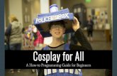 Cosplay for All - Washington Library Association for All.pdf · Cosplay in Libraries: How to Embrace Costume Play in Your Library by Ellyssa Kroski The Costume Making Guide: Creating