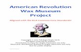 American)Revolution) Wax)Museum Projectfa-luongo-vandyke.weebly.com/uploads/1/0/9/6/... · American Revolution Wax Museum Project Overview You will become an expert on one historical