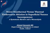 Novel Nonthermal Versus Thermal Endovenous Ablation in ... · • Endovenous Thermal Ablation (ETA) is a reliable alternative to traditional open approaches • ETA in the form of