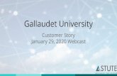 January 29, 2020 Webcast Customer Story Gallaudet University · 1/29/2020  · Oracle Gold Partner, Cloud Partner and OCI MSP Partner Industries - FIN Services, Professional Services,
