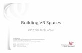 Building VR Spaces - Events | Internet2 · 2017-10-19 · Building VR Spaces Ian Anderson UC|SIM Center for Simulations & Vi rtual Environments Research Division of Innovation & Partnerships