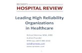 Leading High Reliability Organizations in Healthcare · Leading High Reliability Organizations in Healthcare Richard Morrow, MBA, MBB ... Failure Mode and Effects Analysis the Right