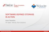 SOFTWARE-DEFINED STORAGE IN ACTION · SOFTWARE-DEFINED STORAGE IN ACTION Anne Tarantino VP Sales- Velocity Tech Solutions. ... • Software-Defined Storage Major Locations ... The