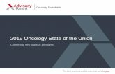 2019 Oncology State of the Union - Advisory · Source: Oncology Roundtable interviews and analysis. 1 2 3 Drug costs • Drug pricing reform • 340B reimbursement • Prior authorization