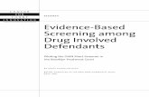 Evidence-Based Screening among Drug Involved Defendantsof Individual Needs-Short Screener (GAIN-SS) was selected from amongst several evidence-based short screening tools, because