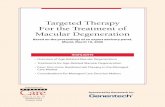Targeted Therapy For the Treatment of Macular …managedcaremag.com/.../0610_macular/MC_0610_macular.pdfTargeted Therapy for the Treatment Of Macular Degeneration Based on the proceedings