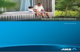 POLICY DOCUMENT - ANZ · ANZ LIFE & LIVING INSURANCE POLICY DOCUMENT. 1 Life is uncertain, and your lifestyle and financial security are two of the most valuable things you can insure.