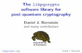 The libpqcrypto software library for post-quantum cryptography · 2020-04-27 · Redesigning crypto for security New requirements for crypto software engineering to avoid real-world