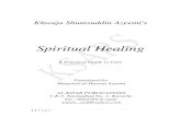 Khwaja Shumsuddin Azeemi'sksars.org/filemanager/files/shares/SPIRITUAL_HEALING_ENG.pdf · 1 | P a g e Khwaja Shumsuddin Azeemi's Spiritual Healing A Practical Guide to Cure Translated