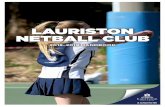 LAURISTON NETBALL CLUB · organised club competitions, coaching clinics, official events, playing, training and trialling, fundraising activities and travel to and from these activities.