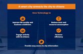 A smart city connects the city to citizens · business conditions Reduce costs and resource consumption Engage actively with its citizens Increase efficiency. Enabling Smart City