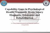 Capability Gaps in Psychological Health/Traumatic Brain ... · Capability Gaps Specific to Traumatic Brain Injury 1. Vision Inadequate understanding of the epidemiology, etiology,