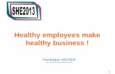 Healthy employees make healthy business Vacher-ISSA...Healthy employees make healthy business ! Dominique VACHER Vice President of ISSA Electrical section 1. ... the International