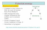 Potential energy - University of Coloradojcumalat/phys1110/lectures/Lec17.pdfreaches speed v at the bottom. If you want it to reach a speed of 4v at the bottom, you need the start