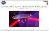 Gravitational Wave Observation from Space · 2016-04-17 · J. W. Conklin, GWSIG, April APS, 16 April 2016, Salt Lake City, UT The Gravitational Wave Decade 2030 BICEP 2 (2014) LISA