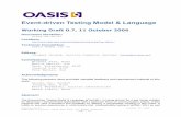Event-driven Testing Model & Language - OASIS · The Event-driven Testing Model & Language (eTest-ML) is laying ground for a test model suitable for eBusiness / eGovernment applications,