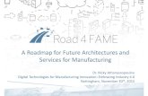 A Roadmap for Future Architectures and Services for Manufacturing · A Roadmap for Future Architectures and Services for Manufacturing Dr. Nicky Athanassopoulou Digital Technologies